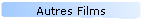 Autres Films