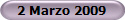 2 Marzo 2009